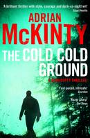 Book Cover for The Cold Cold Ground by Adrian McKinty