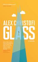 Book Cover for Glass A Novel by Alex Christofi