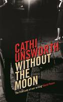 Book Cover for Without the Moon by Cathi Unsworth