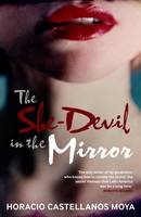 Book Cover for The She-Devil in the Mirror by Horacio Castellanos Moya