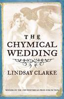 Book Cover for The Chymical Wedding by Lindsay Clarke