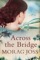 Book Cover for Across the Bridge by Morag Joss