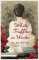 Book Cover for White Truffles in Winter by N. M. Kelby