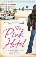 Book Cover for The Pink Hotel by Anna Stothard