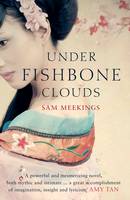 Book Cover for Under Fishbone Clouds by Sam Meekings