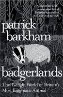 Book Cover for Badgerlands The Twilight World of Britain's Most Enigmatic Animal by Patrick Barkham