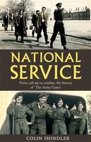 Book Cover for National Service from Aldershot to Aden: Tales from the Conscripts, 1946-62 by Colin Shindler