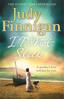 Book Cover for I Do Not Sleep by Judy Finnigan