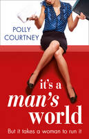 Book Cover for It's a Man's World by Polly Courtney