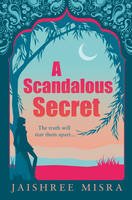 Book Cover for A Scandalous Secret by Jaishree Misra