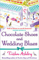 Book Cover for Chocolate Shoes and Wedding Blues by Trisha Ashley