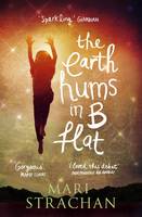 Book Cover for The Earth Hums in B Flat by Mari Strachan