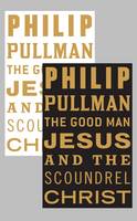 Book Cover for The Good Man Jesus and the Scoundrel Christ by Philip Pullman