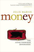 Money The Unauthorised Biography