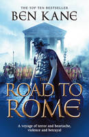 Book Cover for The Road to Rome by Ben Kane