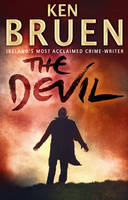 Book Cover for The Devil by Ken Bruen