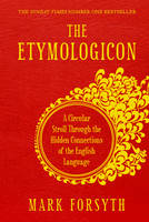 Book Cover for The Etymologicon A Circular Stroll Through the Hidden Connections of the English Language by Mark Forsyth