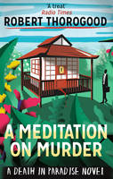 Book Cover for A Meditation on Murder by Robert Thorogood