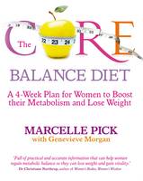 Book Cover for The Core Balance Diet : A 4-Week Plan for Women to Boost Their Metabolism and Lose Weight by Marcelle Pick