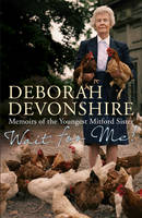 Book Cover for Wait For Me : Memoirs of the Youngest Mitford Sister by Deborah Devonshire