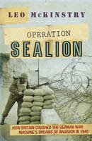 Operation Sealion How Britain Crushed the German War Machine's Dreams of Invasion in 1940