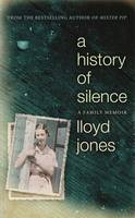 Book Cover for A History of Silence by Lloyd Jones