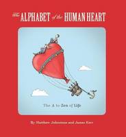 Book Cover for The Alphabet of the Human Heart by Matthew Johnstone