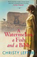 Book Cover for Watermelon, a Fish and a Bible by Christy Lefteri