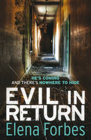 Book Cover for Evil in Return by Elena Forbes