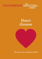 Book Cover for Heart Disease: Eat Your Way to Better Health by Dale Pinnock