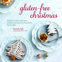 Book Cover for Gluten-Free Christmas Cookies, Cakes, Pies, Stuffings & Sauces for the Perfect Festive Table by Hannah Miles