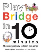 Book Cover for Play Bridge in 10 Minutes : The quickest way to learn the game by Brian Byfield