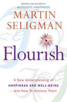 Book Cover for Flourish A New Understanding of Happiness, Well-being - and How to Achieve Them by Martin E.P. Seligman