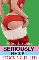Book Cover for Seriously Sexy Stocking Filler by Miranda Forbes