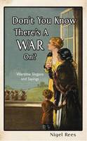 Book Cover for Don't You Know There's a War On? by Nigel Rees