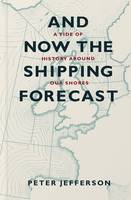 Book Cover for And Now the Shipping Forecast by Peter Jefferson
