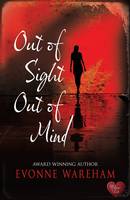 Book Cover for Out of Sight Out of Mind by Evonne Wareham