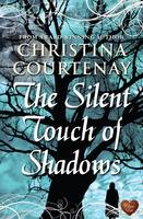 Book Cover for The Silent Touch of Shadows by Christina Courtenay