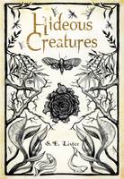 Book Cover for Hideous Creatures by S. E. Lister