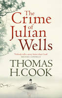 Book Cover for The Crime of Julian Wells by Thomas H. Cook