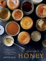 Book Cover for Spoonfuls of Honey A Complete Guide to Honey's Flavours & Culinary Uses With Over 80 Recipes by Hattie Ellis