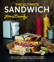 Book Cover for The Ultimate Sandwich 100 Classic Sandwiches from Reuben to Po'boy and Everything in Between by Jonas Cramby