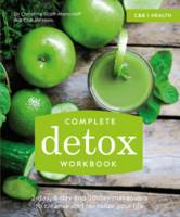 Book Cover for Complete Detox Workbook 2-Day, 9-Day and 30-Day Makeovers to Cleanse and Revitalize Your Life by Christina Scott-Moncrieff