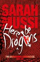 Book Cover for Here be Dragons by Sarah Mussi