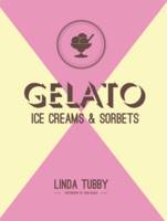 Book Cover for Gelato, Ice Creams and Sorbets by Linda Tubby