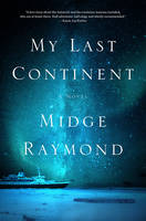 Book Cover for My Last Continent by Midge Raymond