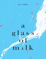 Book Cover for A Glass of Milk by Jo Eddy