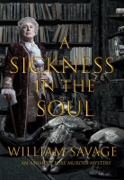 Book Cover for A Sickness in the Soul by William Savage