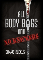 Book Cover for All Body Bags and No Knickers by Shawe Ruckus