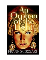 Book Cover for An Orphan of the Light by Frank Scozzari